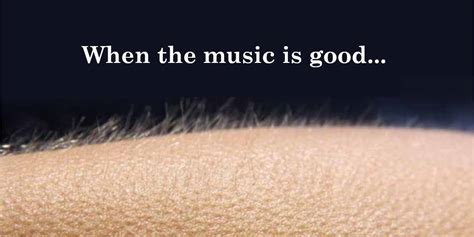 does everyone get goosebumps from music