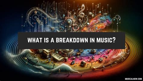 What Is a Breakdown in Music: Exploring the Layers of a Creative Crisis